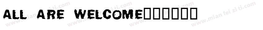 All are welcome字体转换